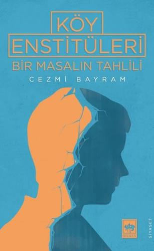 Köy Enstitüleri - Bir Masalın Tahlili | Kitap Ambarı