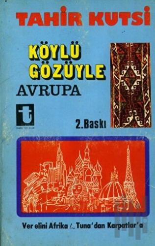 Köylü Gözüyle Avrupa Ver Elini Afrika!.. / Tuna’dan Karpatlar’a
