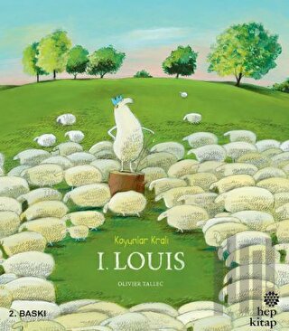 Koyunlar Kralı 1. Louis | Kitap Ambarı