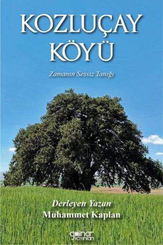 Kozluçay Köyü - Zamanın Sessiz Tanığı | Kitap Ambarı