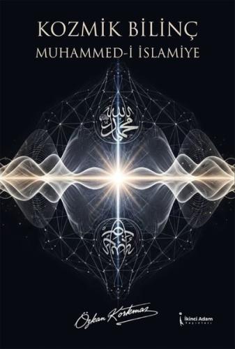 Kozmik Bilinç Muhammed-i İslamiye | Kitap Ambarı