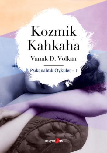 Kozmik Kahkaha-Psikanalitik Öyküler 1 | Kitap Ambarı