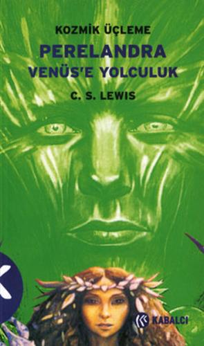 Kozmik Üçleme 2: Perelandra Venüs'e Yolculuk