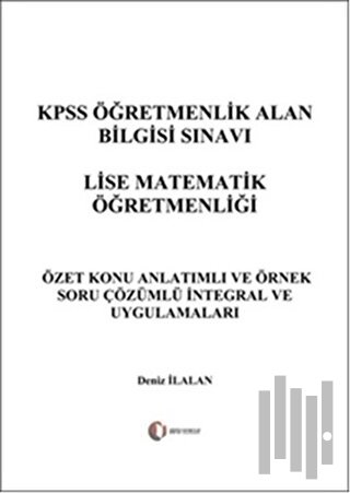 KPSS Öğretmenlik Alan Bilgisi Sınavı Lise Matematik Öğretmenliği - İntegral ve Uygulamaları
