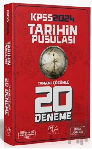 KPSS Tarihin Pusulası 20 Deneme Çözümlü - İsmail Adıgüzel CBA Yayınlar