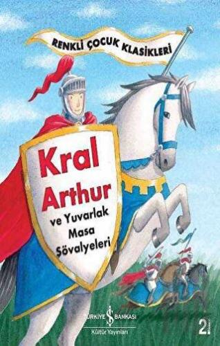 Kral Arthur ve Yuvarlak Masa Şövalyeleri | Kitap Ambarı