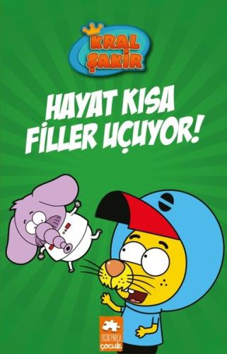 Kral Şakir-Hayat Kısa Filler Uçuyor! (Ciltli)