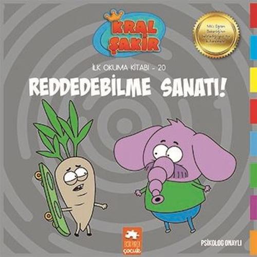 Reddedebilme Sanatı! - Kral Şakir İlk Okuma Kitabı 20 | Kitap Ambarı