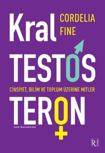 Kral Testosteron: Cinsiyet Bilim ve Toplum Üzerine Mitler | Kitap Amba