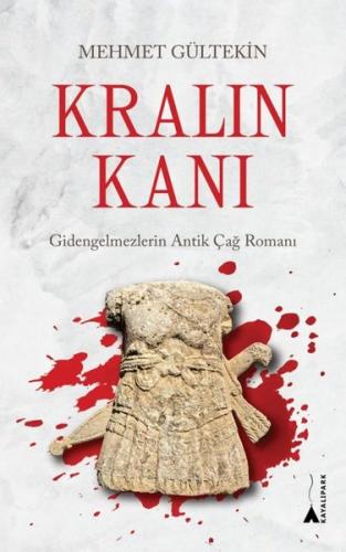 Kralın Kanı: Gidengelmezlerin Antik Çağ Romanı | Kitap Ambarı