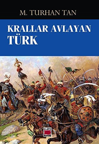 Krallar Avlayan Türk | Kitap Ambarı