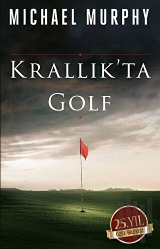 Krallık'ta Golf (25. Yıl Özel Baskı) | Kitap Ambarı
