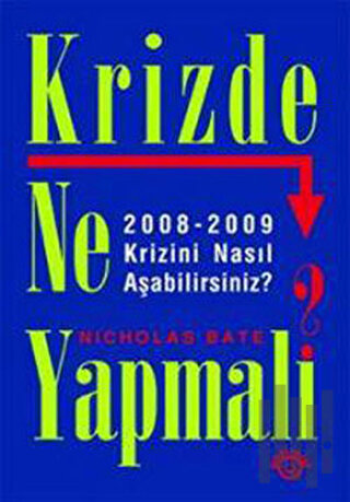 Krizde Ne Yapmalı?