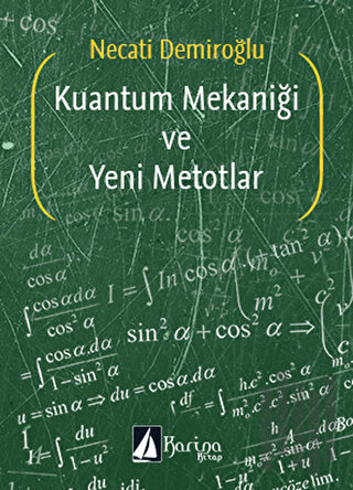 Kuantum Mekaniği ve Yeni Metotları