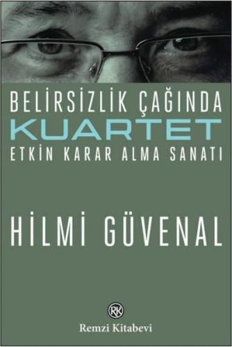 Kuartet-Belirsizlik Çağında Etkin Karar Alma Sanatı
