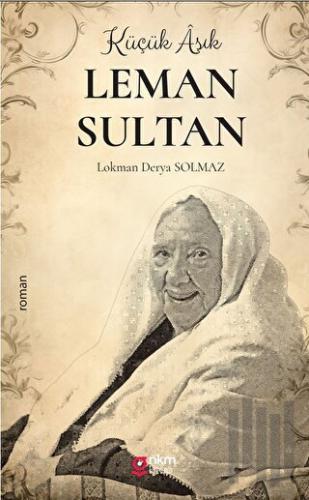 Küçük Aşık Leman Sultan | Kitap Ambarı