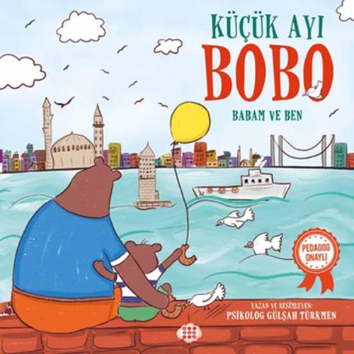 Küçük Ayı Bobo - Babam ve Ben | Kitap Ambarı