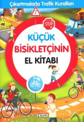 Küçük Bisikletçinin El Kitabı - Çıkartmalarla Trafik Kuralları | Kitap