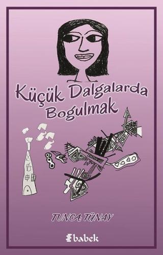 Küçük Dalgalarda Boğulmak | Kitap Ambarı
