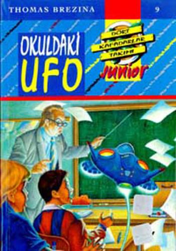 Küçük Dört Kafadarlar Takımı 9 - Okuldaki ufo | Kitap Ambarı