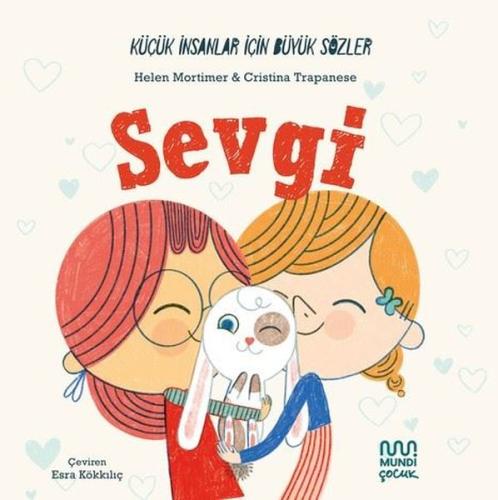 Küçük İnsanlar İçin Büyük Sözler: Sevgi (Ciltli)