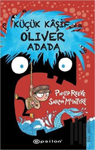 Küçük Kaşif Oliver Adada | Kitap Ambarı