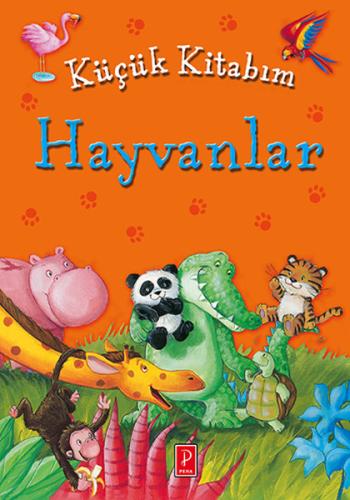Küçük Kitabım - Hayvanlar (Ciltli)