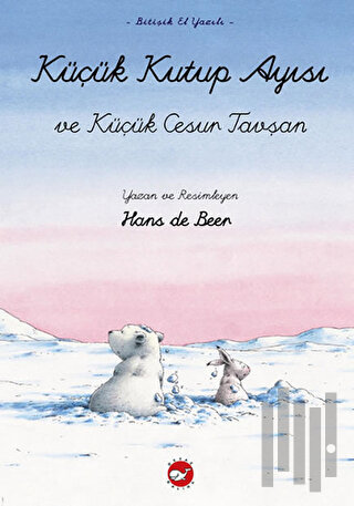 Küçük Kutup Ayısı ile Cesur Küçük Tavşan | Kitap Ambarı