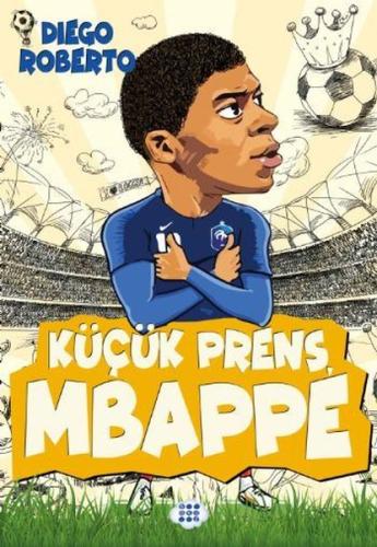 Küçük Prens Mbappe (Ciltli) | Kitap Ambarı