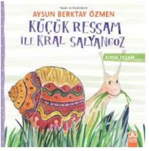 Küçük Ressam İle Kral Salyangoz | Kitap Ambarı