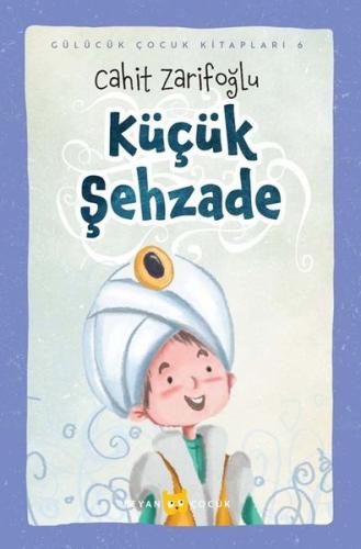 Küçük Şehzade - Gülücük Çocuk Kitapları 6 (Ciltli) | Kitap Ambarı