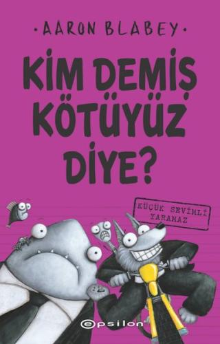 Küçük Sevimli Yaramaz - Kim Demiş Kötüyüz Diye 3
