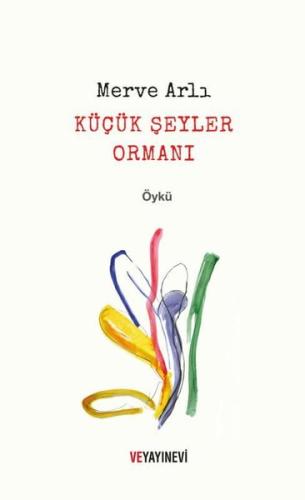 Küçük Şeyler Ormanı | Kitap Ambarı