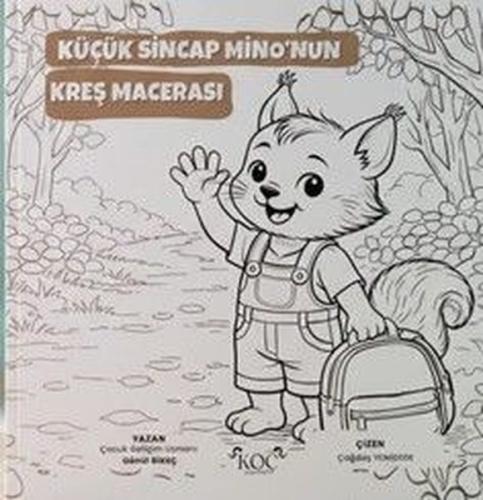 Küçük Sincap Mino'nun Kreş Macerası Boyama Kitabı (Ciltli)