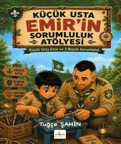 Küçük Usta Emir'in Sorumluluk Atölyesi - Küçük Usta Emir ve 3 Büyük Sorumluluk