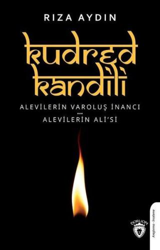 Kudret Kandili-Alevilerin Varoluş İnancı-Alevilerin Ali'si