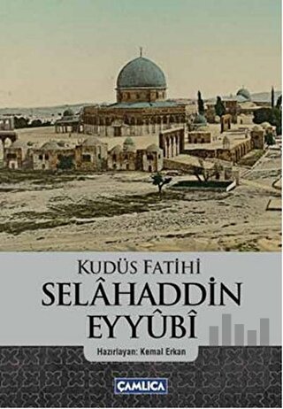 Kudüs Fatihi Selahaddin Eyyübi | Kitap Ambarı