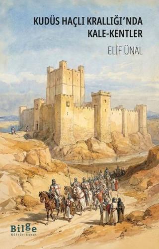 Kudüs Haçlı Krallığı'nda Kale - Kentler | Kitap Ambarı