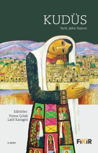 Kudüs: Tarih Şehir Toplum | Kitap Ambarı