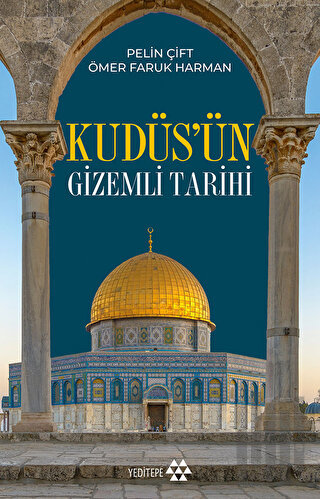 Kudüs’ün Gizemli Tarihi | Kitap Ambarı