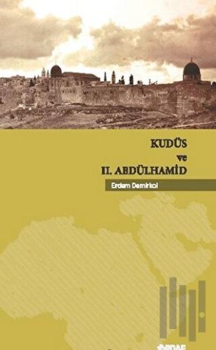Kudüs ve 2. Abdülhamid | Kitap Ambarı