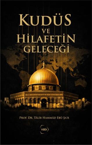 Kudüs ve Hilafetin Geleceği | Kitap Ambarı