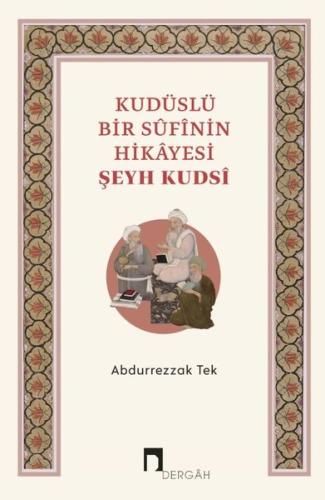 Kudüslü Bir Sufinin Hikayesi Şeyh Kudsi | Kitap Ambarı