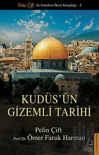 Kudüs'ün Gizemli Tarihi | Kitap Ambarı