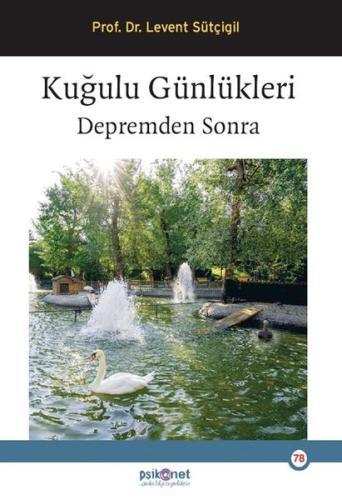 Kuğulu Günlükleri - Depremden Sonra