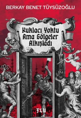 Kuklacı Yoktu Ama Gölgeler Alkışladı