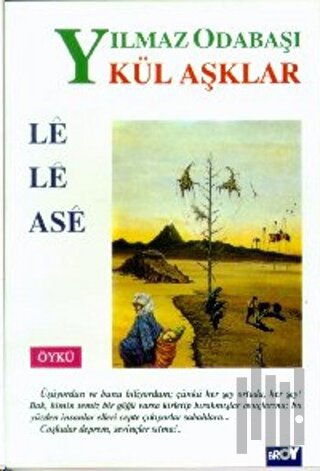 Kül Aşklar / Le Le Ase