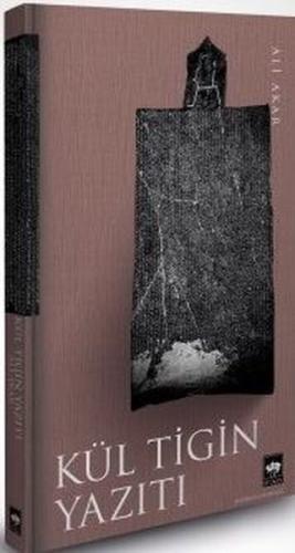 Kül Tigin Yazıtı (Ciltli) | Kitap Ambarı