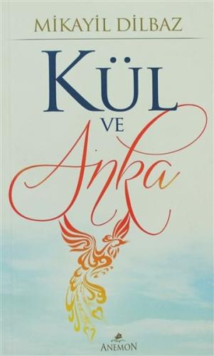 Kül ve Anka | Kitap Ambarı