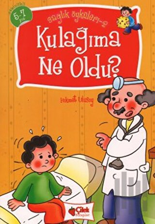 Kulağıma Ne Oldu? - Sağlık Öyküleri 2